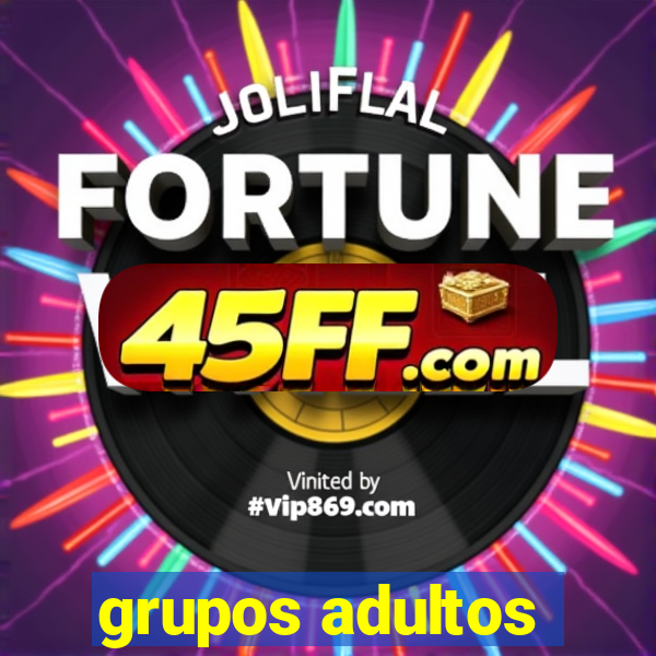 grupos adultos